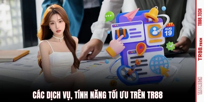 Các dịch vụ, tính năng tối ưu trên TR88
