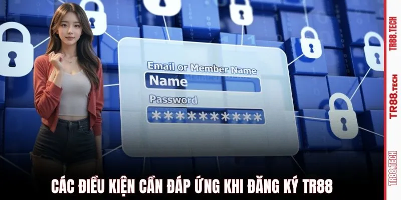 Các điều kiện cần đáp ứng khi đăng ký TR88