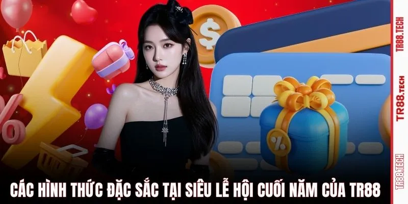 Các hình thức đặc sắc tại siêu lễ hội cuối năm của TR88