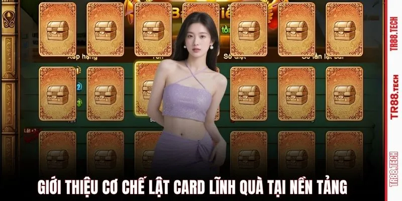 Giới thiệu cơ chế lật card lĩnh quà tại nền tảng