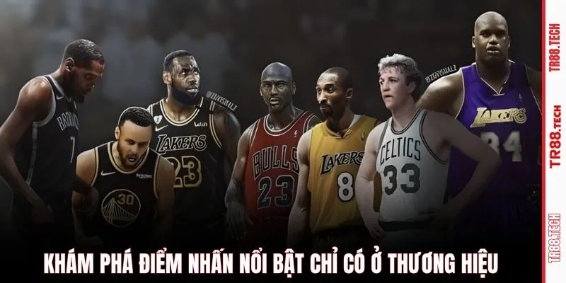 Khám phá điểm nhấn nổi bật chỉ có ở thương hiệu