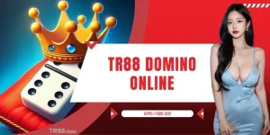 TR88 Domino Online - Lựa Chọn Giải Trí Số 1 Cho Tân Binh
